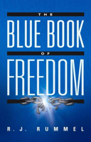 The Blue Book of Freedom: Ending Famine, Poverty, Democide, and War 1684422957 Book Cover