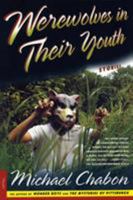 Werewolves in Their Youth 0312254385 Book Cover