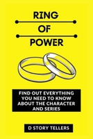 The rings of power: Find out everything you need to know about the character and series B0BKCSQRVS Book Cover