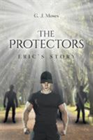 The Protectors: Eric's Story 1635688116 Book Cover