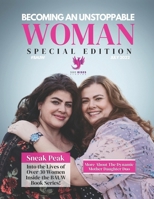 Becoming An Unstoppable Woman Magazine: July 2022 B0B8R994LQ Book Cover