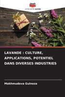 LAVANDE : CULTURE, APPLICATIONS, POTENTIEL DANS DIVERSES INDUSTRIES 6206337189 Book Cover