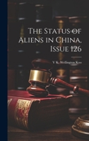 The Status of Aliens in China, Issue 126 1021751448 Book Cover