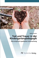 Tod und Trauer in der Kindergartenpädagogik 620221807X Book Cover