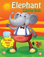 Elephant Coloring Book For Kids Ages 4-8: Easy Animals Coloring Books for Kids (activity books for kids) B08WSDRKZF Book Cover