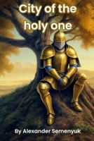 City of the holy one B0CTKH4WSJ Book Cover