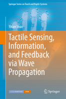 Tactile Sensing, Information, and Feedback via Wave Propagation 3030908380 Book Cover