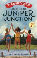 Journey to Juniper Junction 1777712483 Book Cover