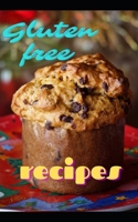 130 Gluten free Recipes Cookbook: Cookbook for Beginners B09GTKZG26 Book Cover