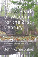 Ancient Greek Pearls of Wisdom for the 21st Century: An Approach (the Pandora Way) and a Road Map to a Happier and More Balanced Personal and Business Life in the 21st Century B08VYBPNHH Book Cover