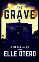 The Grave: A Novella 1521259097 Book Cover