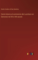 Cenni intorno al commercio dei Lucchesi coi Genovesi nel XII e XIII secolo (Italian Edition) 3385081165 Book Cover