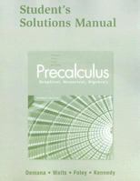 Precalculus: Graphical, Numerical, Algebraic Student Solutions Manual 0321369947 Book Cover