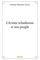 L'Armée tchadienne et son peuple (French Edition) 2334234664 Book Cover
