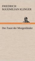 Der Faust Der Morgenlander 3842408358 Book Cover