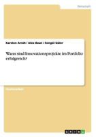 Wann Sind Innovationsprojekte Im Portfolio Erfolgreich? 3656622000 Book Cover