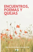 Encuentros, poemas y quejas 1093281677 Book Cover
