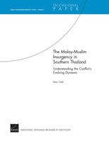 The Malay-Muslim Insurgency in Southern Thailand--Understanding the Conflict's Evolving Dynamic: Rand Counterinsurgency Study--Paper 5 0833044680 Book Cover