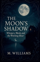 The Moon's Shadow B0FRK48BC6 Book Cover
