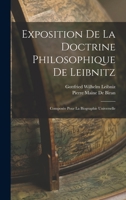 Exposition de la Doctrine Philosophique de Leibnitz: Compos�e Pour La Biographie Universelle 1016720653 Book Cover