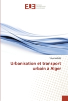 Urbanisation et transport urbain à Alger 6202537477 Book Cover