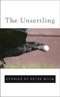 The Unsettling: Stories 1940436303 Book Cover