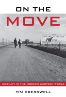 On the Move: Mobility in the Modern Western World 0415952565 Book Cover