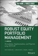 Robust Equity Portfolio Management, + Website: Formulations, Implementations, and Properties Using MATLAB 1118797264 Book Cover