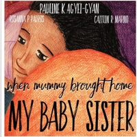 When Mummy Brought Home My Baby Sister 1999751507 Book Cover