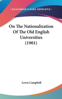 On The Nationalization Of The Old English Universities 1167048830 Book Cover