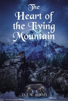 The Heart of the Living Mountain B0F9B8D4B2 Book Cover
