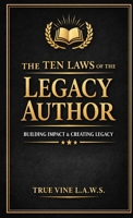 The Ten LAWS of the Legacy Author 1968092463 Book Cover