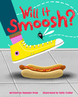 Will It Smoosh? 0316597708 Book Cover