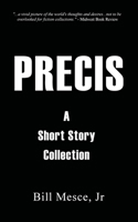Precis: A Short Story Collection 1965059880 Book Cover