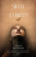 Silent Currents Unspoken Moments, Quiet Truths 9375103471 Book Cover