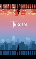 Twice Life B09XHHQJ4C Book Cover