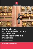 Melhoria da Produtividade para o Sistema de Manuseamento de Materiais 6205625075 Book Cover