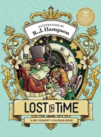 Lost In Time: A Mr. Fogherty Coloring Book 1922472417 Book Cover