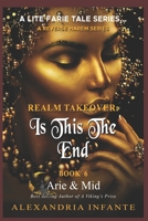 Realm Takeover: Is This the End... B0F3TCPZ5L Book Cover