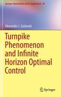 Turnpike Phenomenon and Infinite Horizon Optimal Control 3319088270 Book Cover