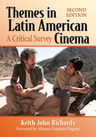 Themes in Latin American Cinema: A Critical Survey, 2D Ed. 1476677824 Book Cover
