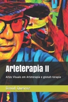 Arteterapia  II: Artes Visuais em Arteterapia e gestalt-terapia (Portuguese Edition) B08924FL63 Book Cover