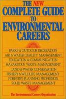 The New Complete Guide to Environmental Careers: The Environmental Careers Organization 1559631783 Book Cover