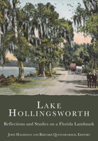 Lake Hollingsworth: Reflections and Studies on a Florida Landmark 1596290641 Book Cover