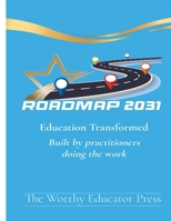 Roadmap 2031: Education Transformed: Education Transformed B0H74J3Y8J Book Cover