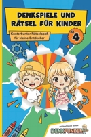 Denkspiele & Rätsel für Kinder: Spielerische Übungen zur Förderung von Konzentration, Wahrnehmung, Feinmotorik und Denkfähigkeit ab 4 Jahren (German Edition) B0GN8B2W5H Book Cover