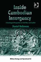 Inside Cambodian Insurgency: A Sociological Perspective on Civil Wars and Conflict 1472443055 Book Cover