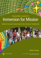 Educator's Guide to Immersion for Mission: Formation and Transformation through Immersion 0648524639 Book Cover