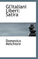 Gl'italiani Liberi: Satira 1113364769 Book Cover