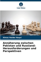 Annäherung zwischen Pakistan und Russland: Herausforderungen und Perspektiven (German Edition) 6209539610 Book Cover